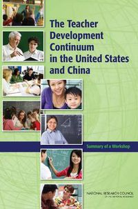 Cover image for The Teacher Development Continuum in the United States and China: Summary of a Workshop