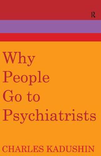 Cover image for Why People Go to Psychiatrists