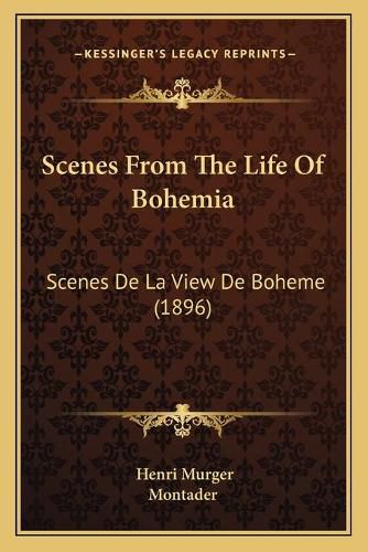 Scenes from the Life of Bohemia: Scenes de La View de Boheme (1896)