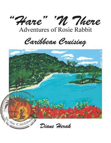 Cover image for Hare 'n There Adventures of Rosie Rabbit: Caribbean Cruising