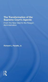 Cover image for The Transformation of the Supreme Court's Agenda: From the New Deal to the Reagan Administration