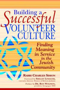 Cover image for Building a Successful Volunteer Culture: Finding Meaning in Service in the Jewish Community