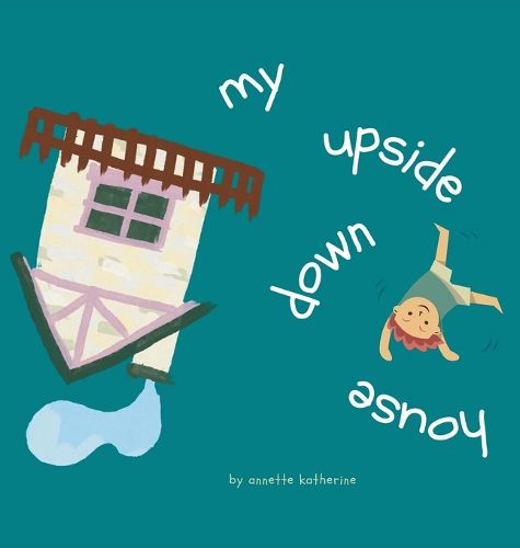 Cover image for My upside down house