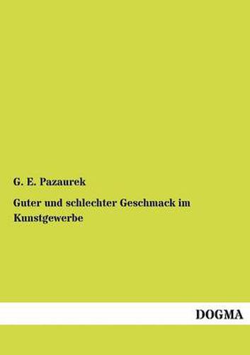 Cover image for Guter und schlechter Geschmack im Kunstgewerbe