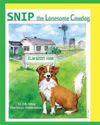 Cover image for Snip, the Lonesome Cowdog