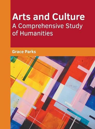 Cover image for Arts and Culture: A Comprehensive Study of Humanities