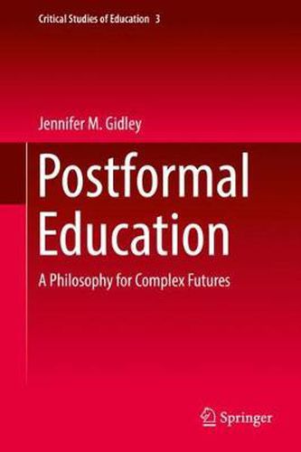 Cover image for Postformal Education: A Philosophy for Complex Futures