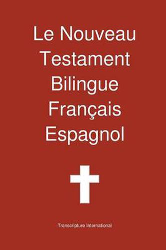 Cover image for Le Nouveau Testament Bilingue, Francais - Espagnol