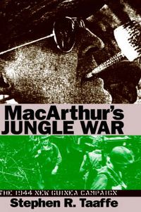 Cover image for Mcarthur's Jungle War: The 1944 New Guinea Campaign