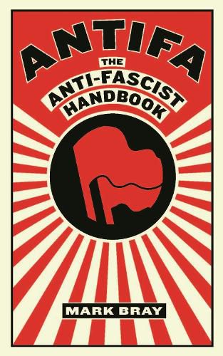 Antifa: The Anti-Fascist Handbook