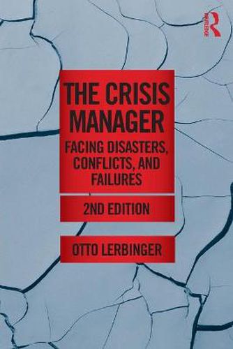 Cover image for The Crisis Manager: Facing Disasters, Conflicts, and Failures