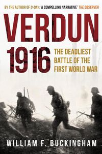 Cover image for Verdun 1916: The Deadliest Battle of the First World War