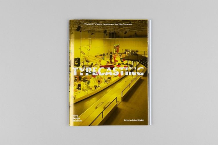 Cover image for Typecasting: An Assembly of Iconic, Forgotten and New Vitra Characters