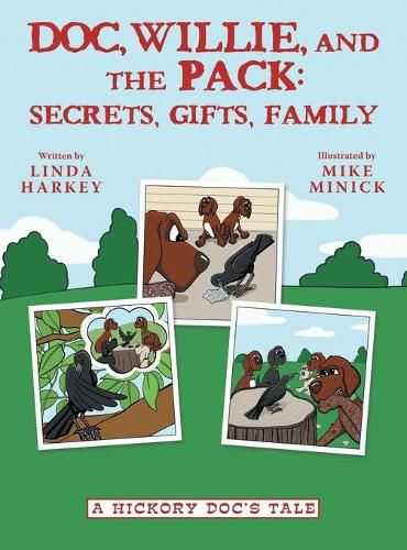 Doc, Willie, and the Pack: Secrets, Gifts, Family: (A Hickory Doc's Tale)