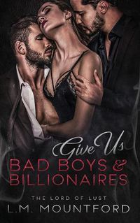 Cover image for Give Us Bad Boys and Billionaires