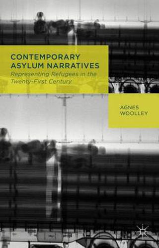 Cover image for Contemporary Asylum Narratives: Representing Refugees in the Twenty-First Century