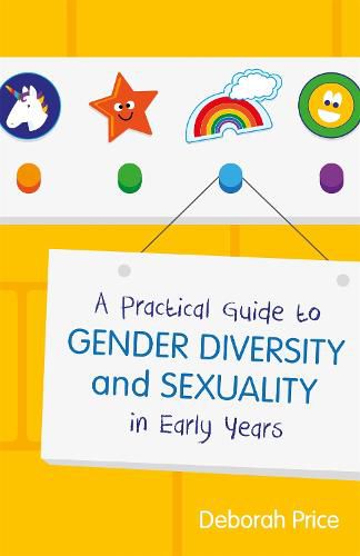 Cover image for A Practical Guide to Gender Diversity and Sexuality in Early Years