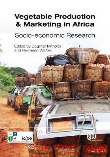 Vegetable Production and Marketing in Africa: Socio-economic Research
