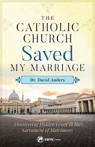 Cover image for Catholic Church Saved My Marriage