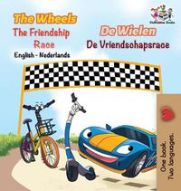 Cover image for The Wheels The Friendship Race: English Dutch Bilingual