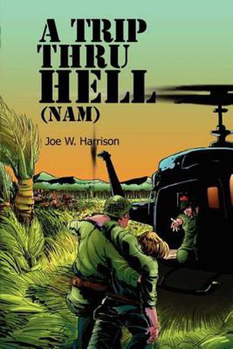 Cover image for A Trip Thru Hell (Nam): My Tour (Nam)