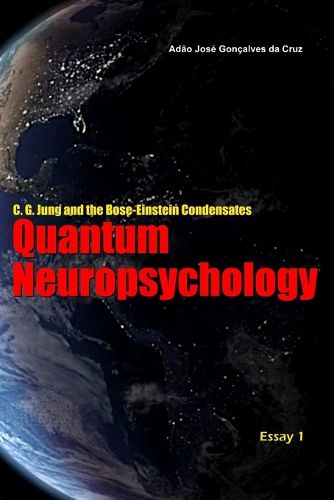 C. G. Jung and the Bose-Einstein Condensates: Quantum Neuropsychology