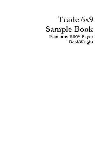 Cover image for Trade 6x9 Sample Book/Economy Black and White Paper (White Stock)/BookWright