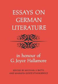 Cover image for Essays on German Literature: In Honour of G. Joyce Hallamore