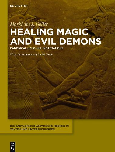 Cover image for Healing Magic and Evil Demons: Canonical Udug-hul Incantations