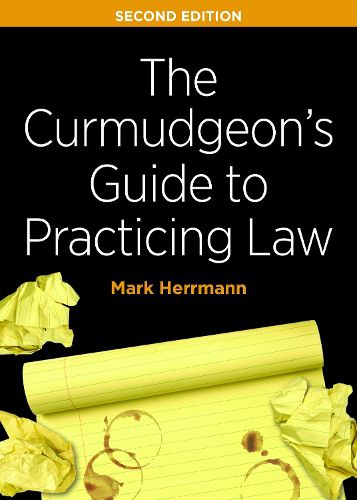 Cover image for The Curmudgeon's Guide to Practicing Law