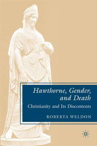 Cover image for Hawthorne, Gender, and Death: Christianity and Its Discontents