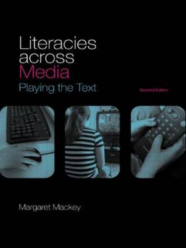 Cover image for Literacies Across Media: Playing the Text