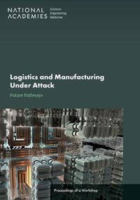 Cover image for Logistics and Manufacturing Under Attack: Future Pathways