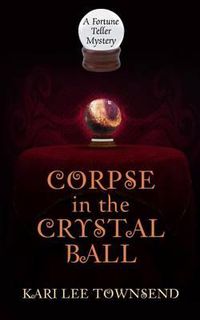 Cover image for Corpse in the Crystal Ball