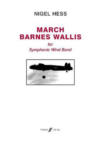 Cover image for March Barnes Wallis: Score & Parts