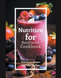 Cover image for Nutrition for Resilience Cookbook