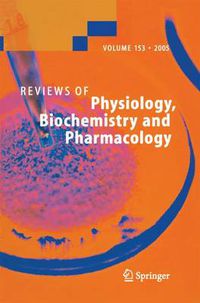 Cover image for Reviews of Physiology, Biochemistry and Pharmacology 153