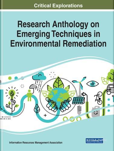 Cover image for Research Anthology on Emerging Techniques in Environmental Remediation