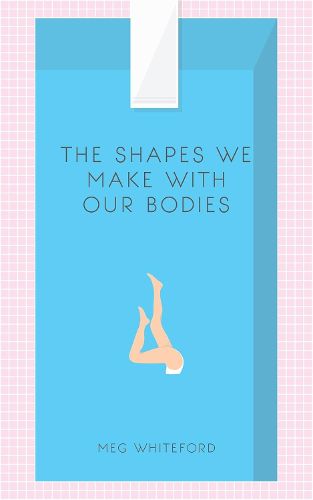 Cover image for The Shapes We Make with Our Bodies