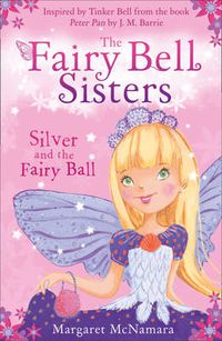 Cover image for The Fairy Bell Sisters: Silver and the Fairy Ball