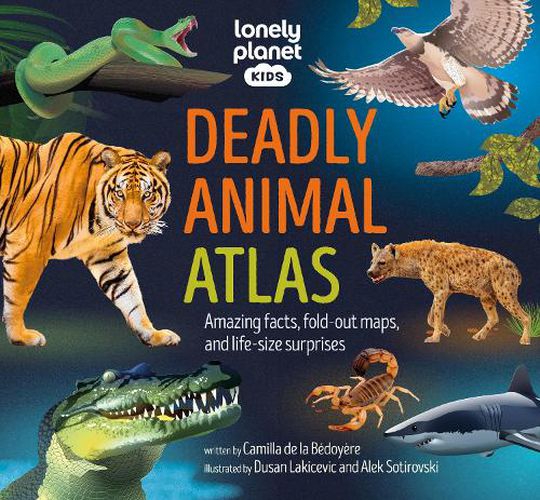 Cover image for Lonely Planet Kids Deadly Animal Atlas