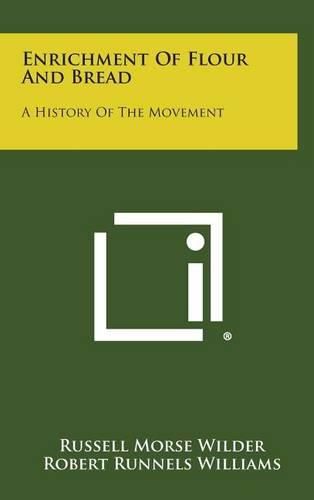 Cover image for Enrichment of Flour and Bread: A History of the Movement