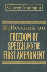 Cover image for Reflections on Freedom of Speech and the First Amendment