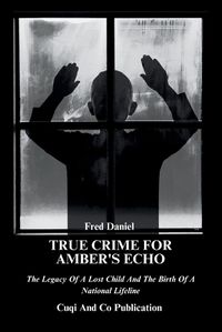 Cover image for True Crime For Amber's Echo