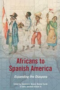 Cover image for Africans to Spanish America: Expanding the Diaspora