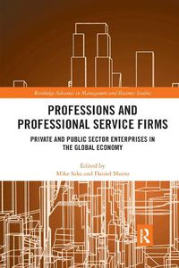 Cover image for Professions and Professional Service Firms: Private and Public Sector Enterprises in the Global Economy