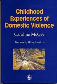 Cover image for Childhood Experiences of Domestic Violence