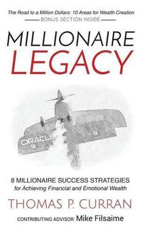 Cover image for Millionaire Legacy: 8 Millionaire Success Strategies for Achieving Financial and Emotional Wealth