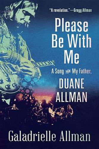 Cover image for Please Be with Me: A Song for My Father, Duane Allman