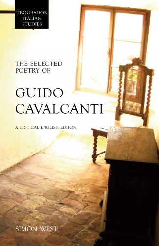 Cover image for The Selected Poetry of Guido Cavalcanti: A Critical English Edition